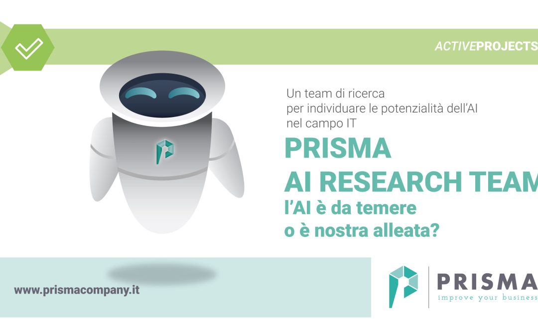 Prisma ha costituito un team di ricerca sullo studio delle probabili applicazioni dell'Intelligenza Artificiale