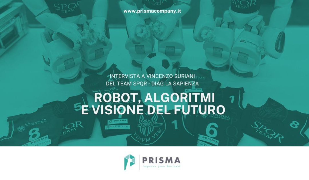 Robot, algoritmi e visione del futuro: intervista a Vincenzo Suriani del Team SPQR – DIAG La Sapienza
