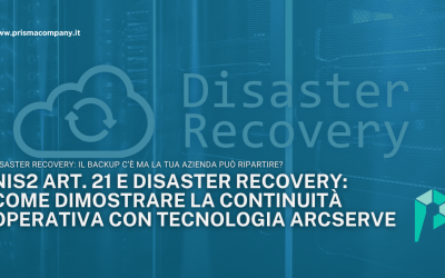 NIS2 Art. 21 e Disaster Recovery: come dimostrare la continuità operativa con tecnologia Arcserve